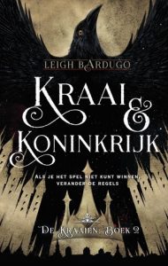 Kraai en Koninkrijk door Leigh Bardugo | Een Boek Review