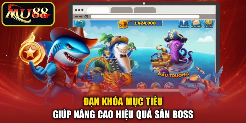 Đạn khóa mục tiêu giúp nâng cao hiệu quả săn Boss