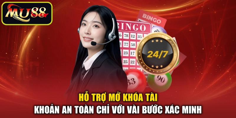 Hỗ trợ mở khóa tài khoản an toàn chỉ với vài bước xác minh