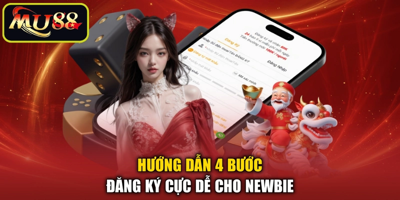 Hướng dẫn 4 bước đăng ký cực dễ cho newbie