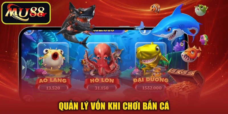 Quản lý vốn khi chơi bắn cá